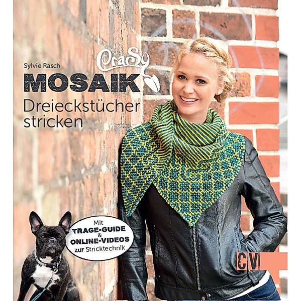 CraSy Mosaik - Dreieckstücher stricken, Sylvie Rasch