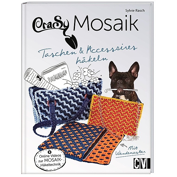 CraSy Mosaik - Taschen & Accessoires häkeln, Sylvie Rasch