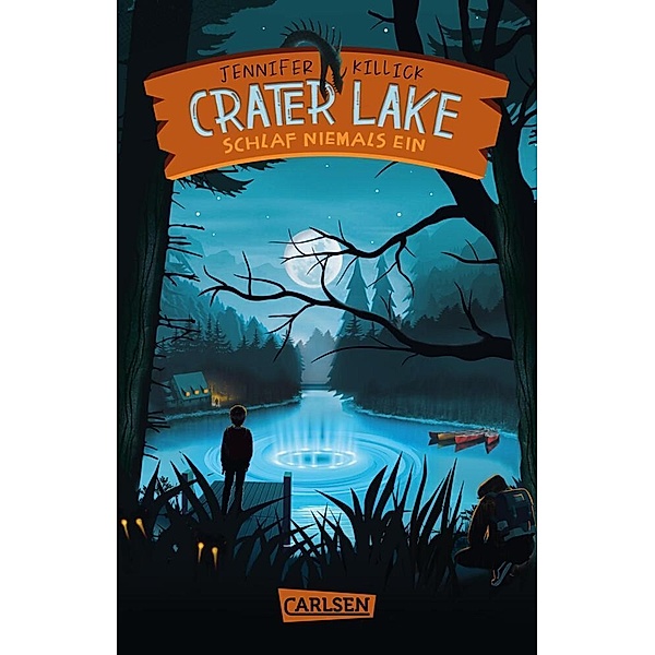 Crater Lake: Schlaf NIEMALS ein (Crater Lake 1), Jennifer Killick