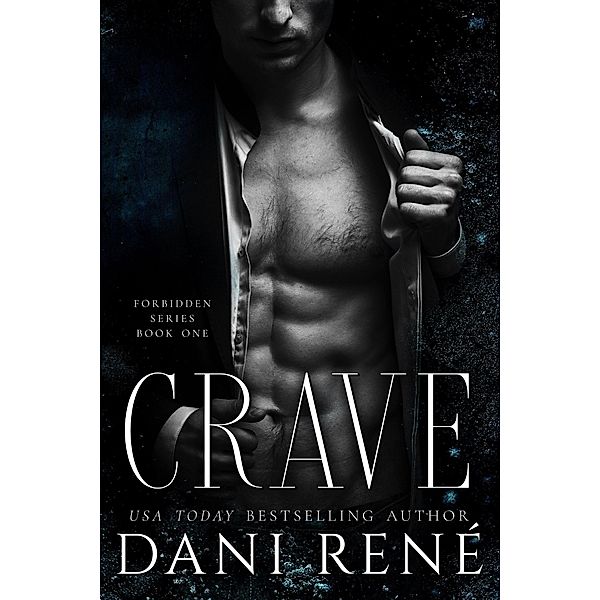 Crave: A Dark Captive Romance (Forbidden Series, #1) / Forbidden Series, Dani René