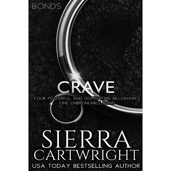 Crave (Bonds, #1) / Bonds, Sierra Cartwright