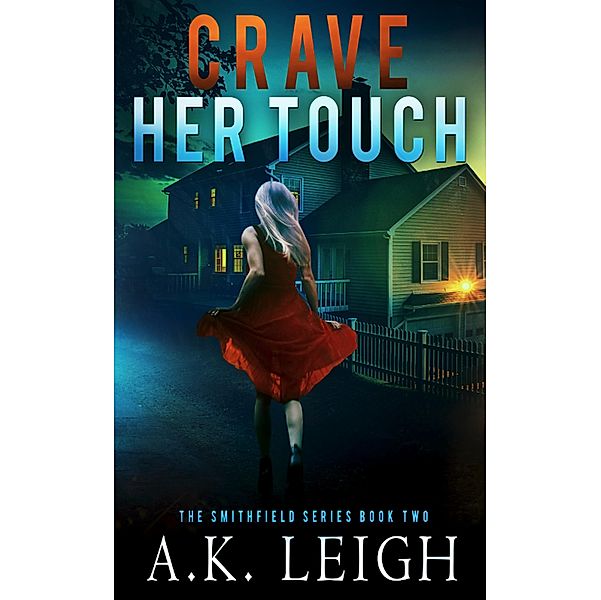 Crave Her Touch (Smithfield, #2) / Smithfield, A. K. Leigh