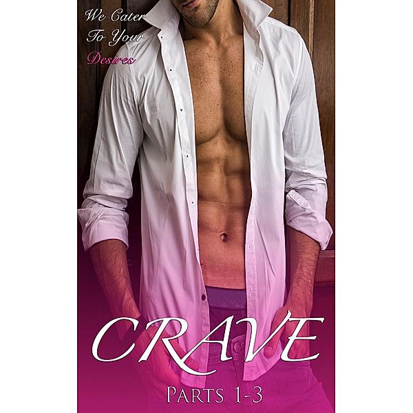 Crave (Parts 1-3), Mindy Wilde