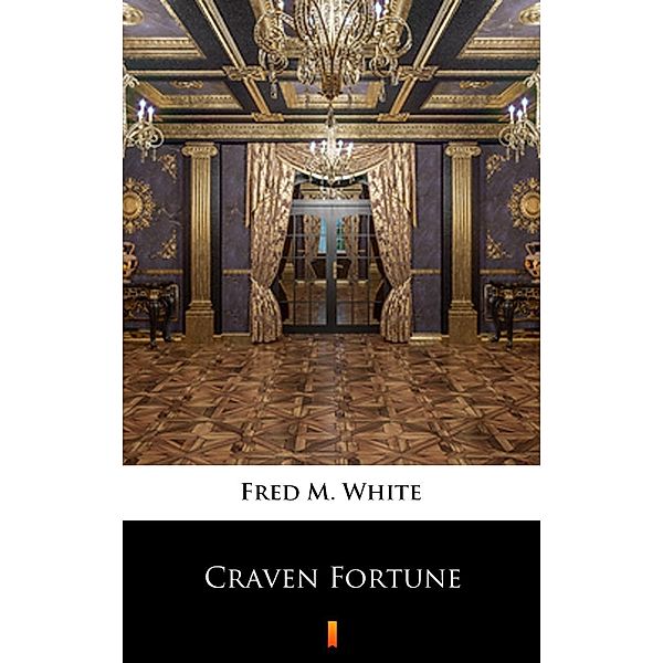 Craven Fortune, Fred M. White