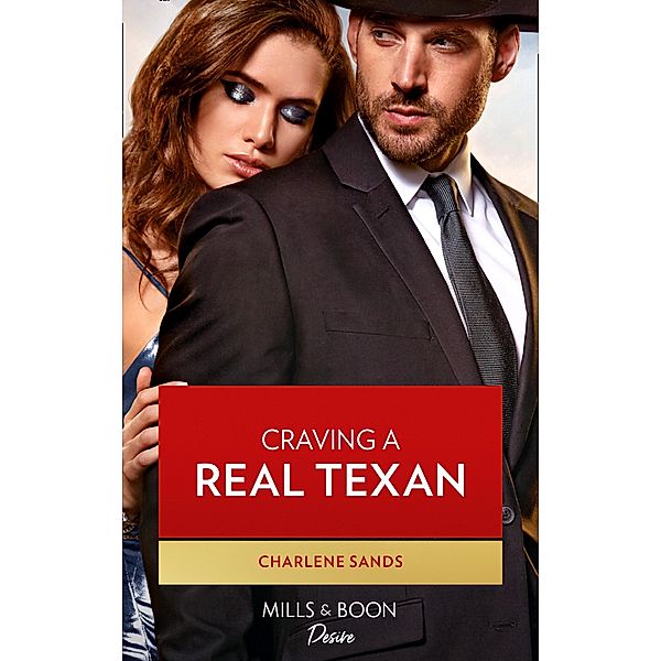 Craving A Real Texan (The Texas Tremaines, Book 1) (Mills & Boon Desire), Charlene Sands