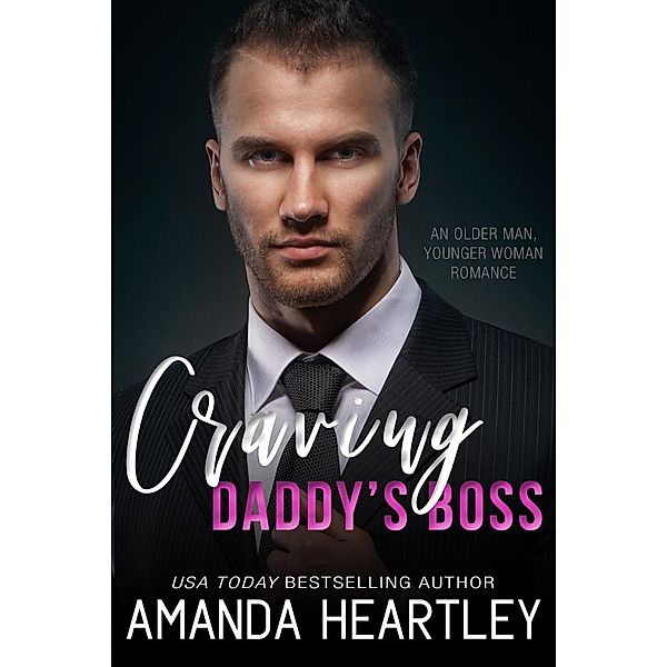 Craving Daddy's Boss / Amanda Heartley, Amanda Heartley