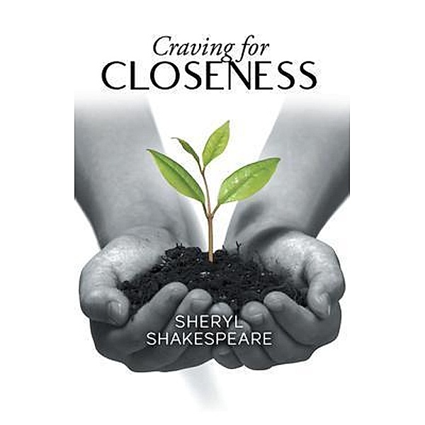 Craving for Closeness, Sheryl Shakespeare