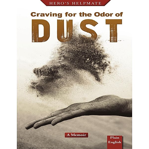 Craving for the Odor of Dust: Modegh, Narrated By His Wife, Maryam Baradaran