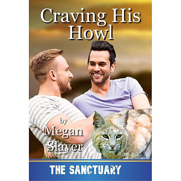 Craving His Howl (Sanctuary, #12) / Sanctuary, Megan Slayer