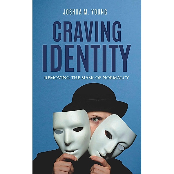 Craving Identity, Joshua M. Young