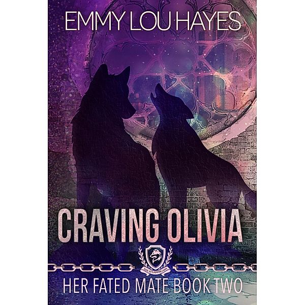 Craving Olivia (Her Fated Mate, #2) / Her Fated Mate, Emmy Lou Hayes