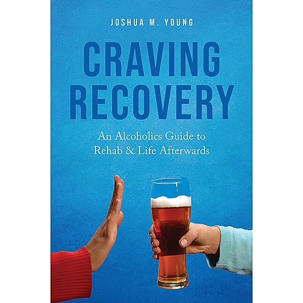 Craving Recovery, Joshua M. Young