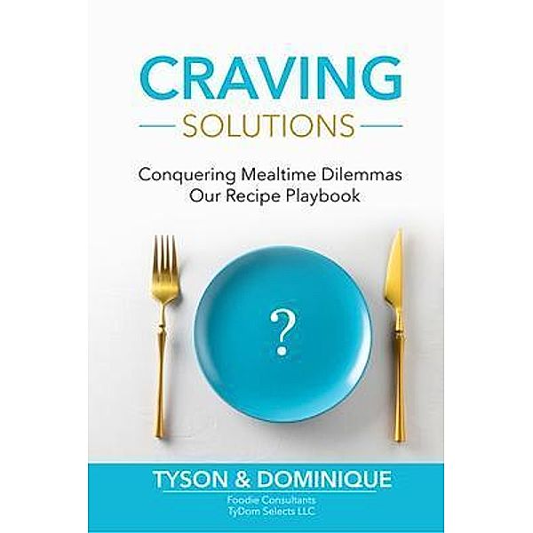 Craving Solutions, TyDom Selects LLC