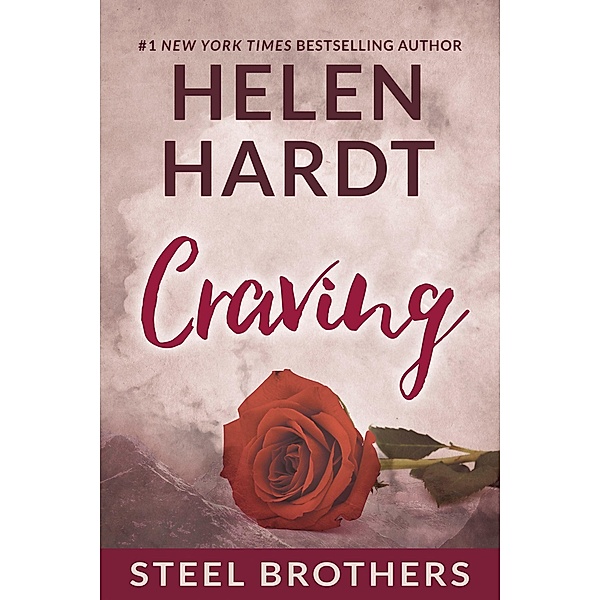 Craving / The Steel Brothers Saga Bd.1, Helen Hardt