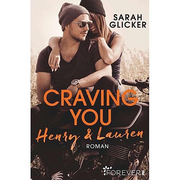 Craving You. Henry & Lauren / A Biker Romance Bd.1, Sarah Glicker