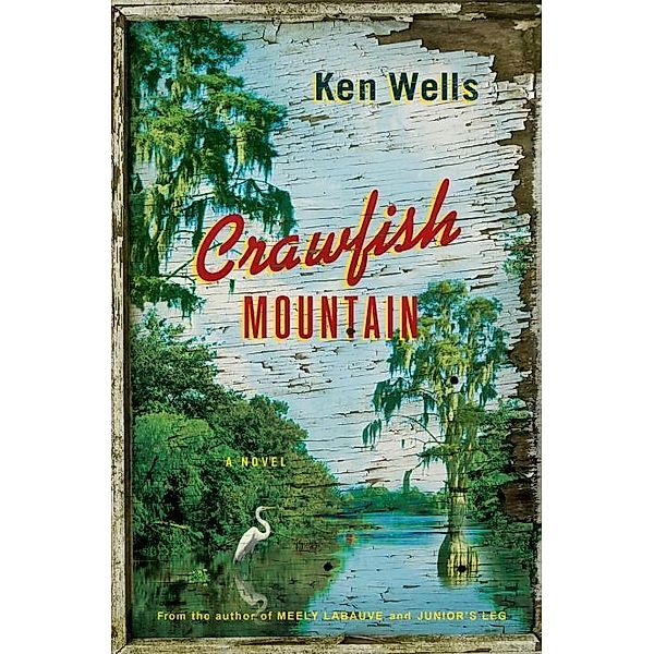 Crawfish Mountain, Ken Wells