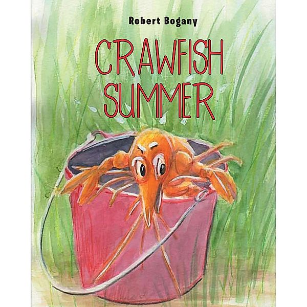 Crawfish Summer, Robert Bogany