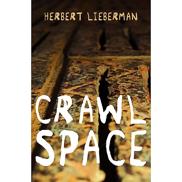 Crawlspace, Herbert Lieberman