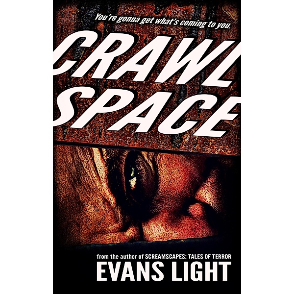 Crawlspace: A Selection from Screamscapes: Tales of Terror, Evans Light