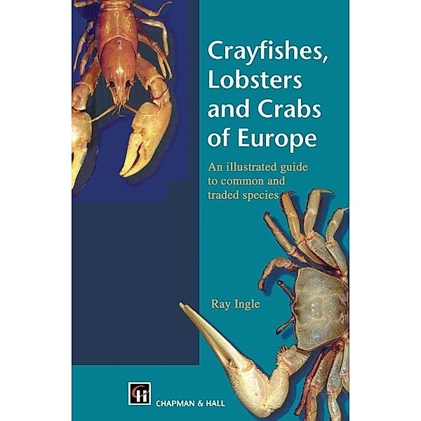 Crayfishes, Lobsters and Crabs of Europe, R. Ingle