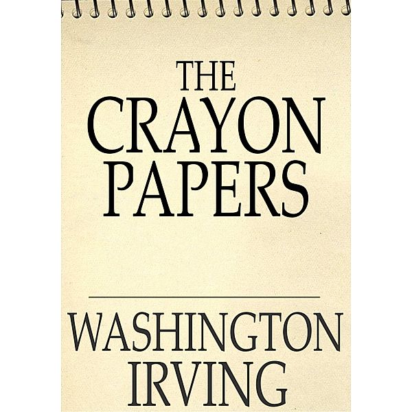 Crayon Papers / The Floating Press, Washington Irving