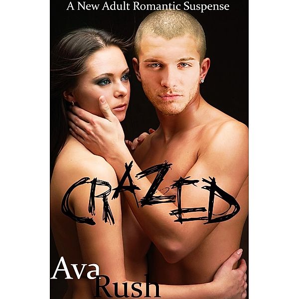 Crazed, Ava Rush