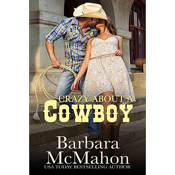 Crazy About A Cowboy / Barbara McMahon, Barbara McMahon