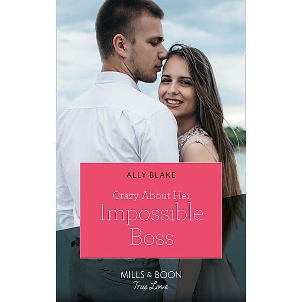 Crazy About Her Impossible Boss, Ally Blake