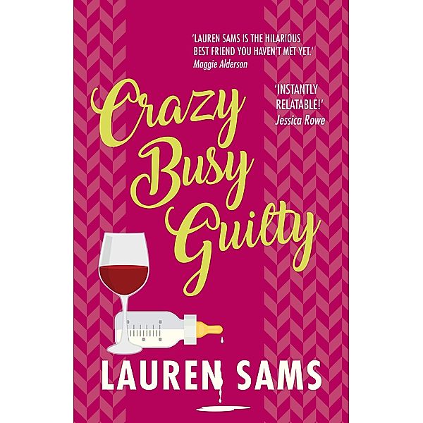 Crazy Busy Guilty, Lauren Sams