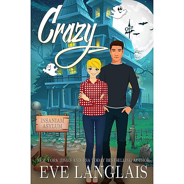 Crazy (Crazy Ella in Love, #1) / Crazy Ella in Love, Eve Langlais