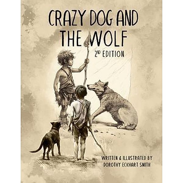 Crazy Dog and the Wolf, Dorothy Eckhart Smith