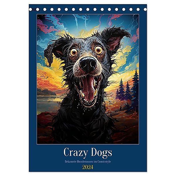 Crazy Dogs Bekannte Hunderassen im Comicstyle (Tischkalender 2024 DIN A5 hoch), CALVENDO Monatskalender, Calvendo, Jürgen Schöberl