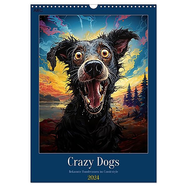 Crazy Dogs Bekannte Hunderassen im Comicstyle (Wandkalender 2024 DIN A3 hoch), CALVENDO Monatskalender, Calvendo, Jürgen Schöberl