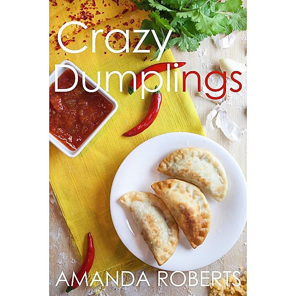 Crazy Dumplings / Crazy Dumplings, Amanda Roberts