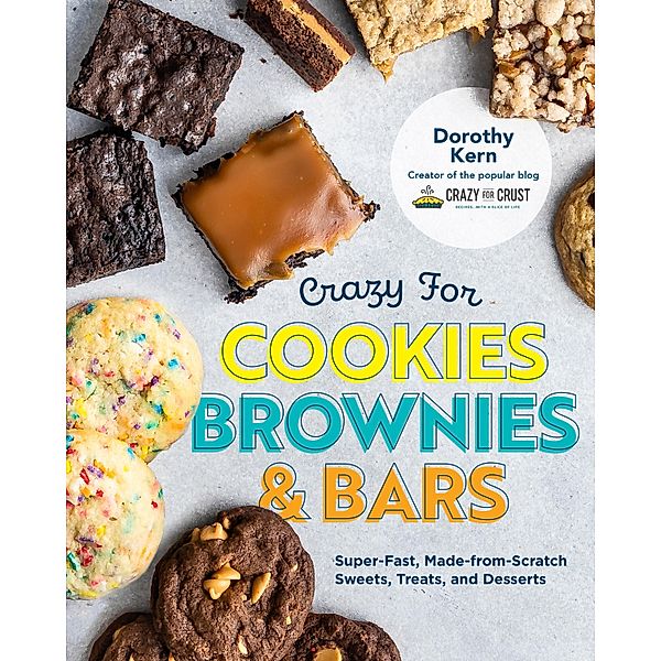 Crazy for Cookies, Brownies, and Bars, Dorothy Kern