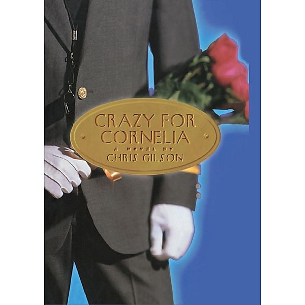 Crazy for Cornelia, Chris Gilson