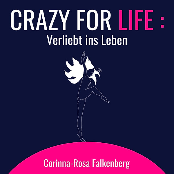 Crazy for Life: Verliebt ins Leben, Corinna-Rosa Falkenberg