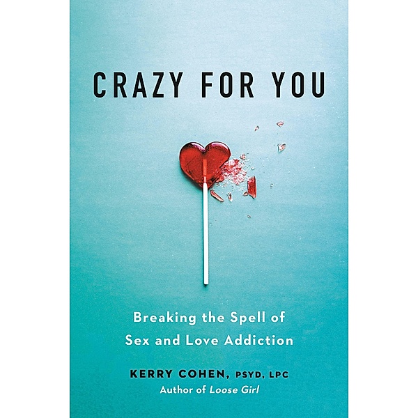 Crazy for You, Kerry Cohen