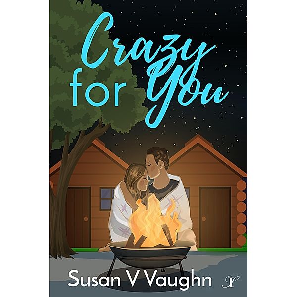 Crazy for You, Susan V. Vaughn