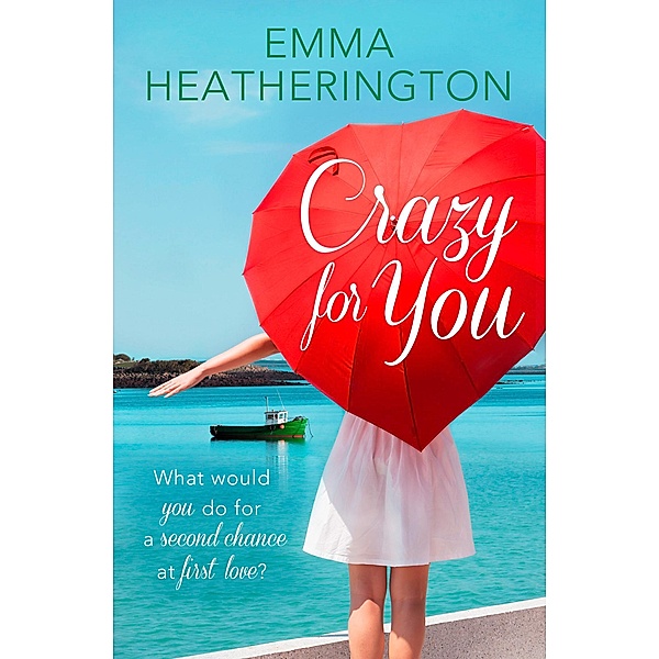 Crazy For You, Emma Heatherington