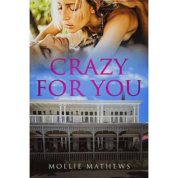 Crazy For You (Passion Down Under Sassy Short Stories, #8) / Passion Down Under Sassy Short Stories, Cassandra Gaisford, Mollie Mathews