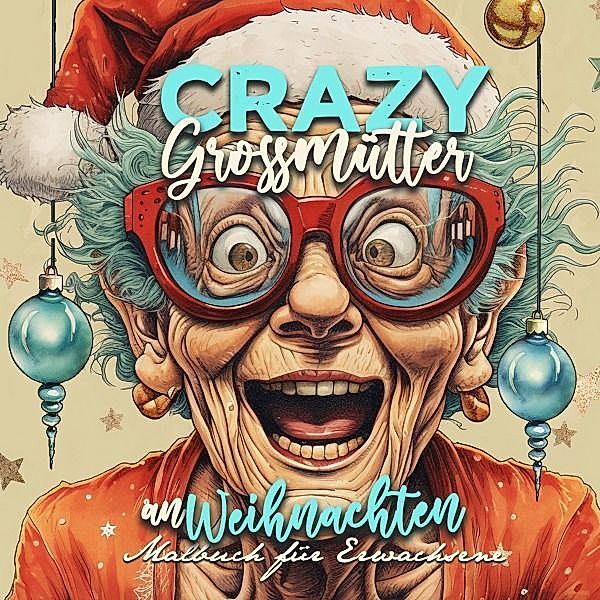 Crazy Großmütter an Weihnachten Malbuch für Erwachsene, Monsoon Publishing, Musterstück Grafik