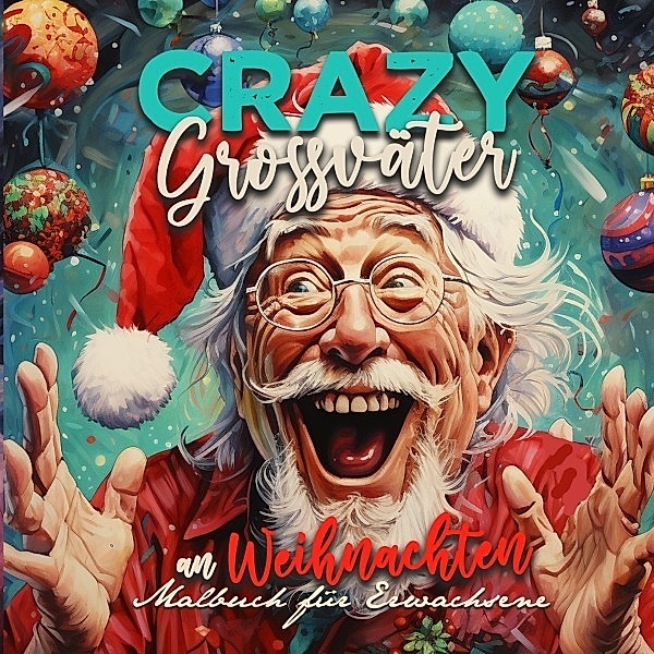 Crazy Grossväter an Weihnachten Malbuch für Erwachsene, Monsoon Publishing, Musterstück Grafik