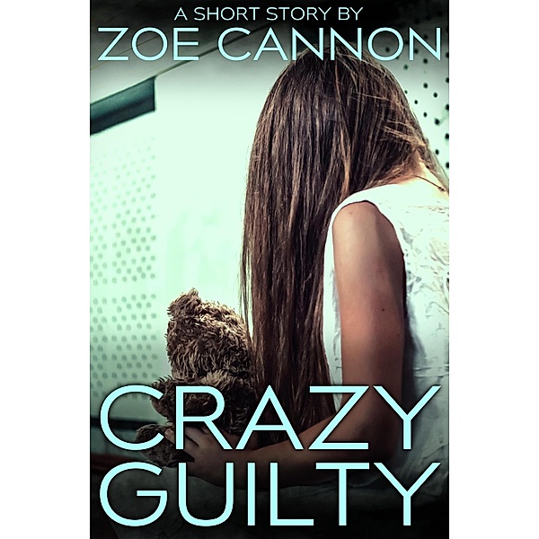 Crazy Guilty, Zoe Cannon