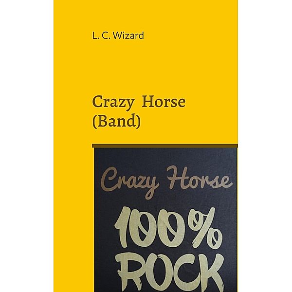 Crazy Horse (Band), L. C. Wizard