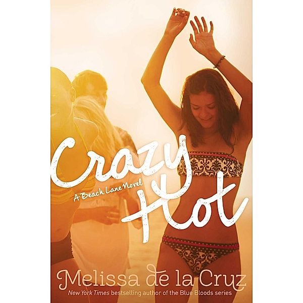 Crazy Hot, Melissa De la Cruz