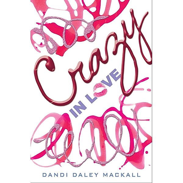 Crazy in Love, Dandi Daley Mackall