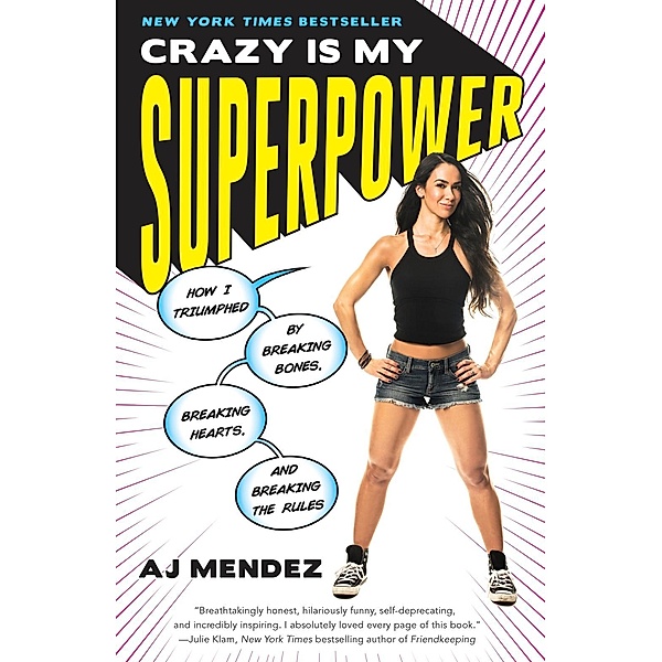 Crazy Is My Superpower, A. J. Mendez