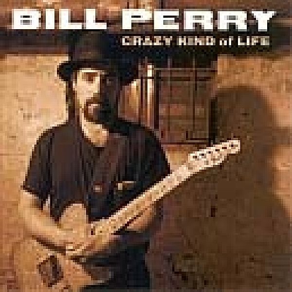 Crazy Kind Of Life, Bill Perry
