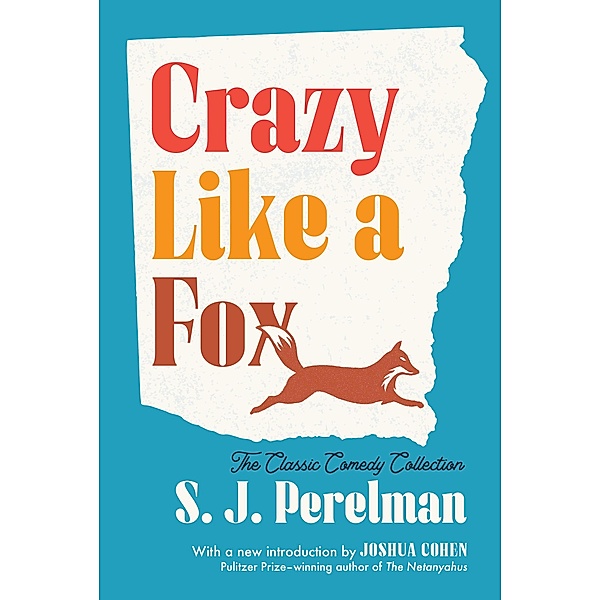 Crazy Like a Fox, S. J. Perelman